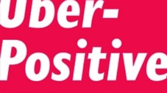 Building on the Optimism of “Uber-Positive” Attitudes