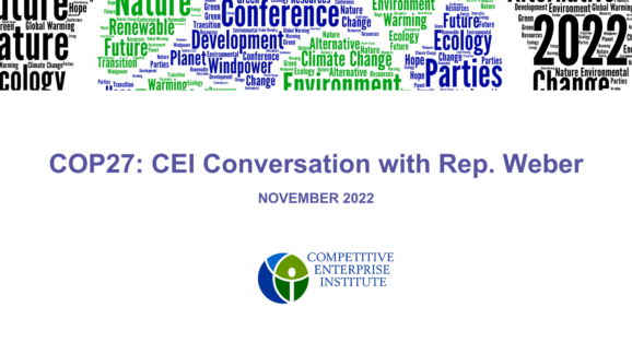 COP27: CEI’s Kent Lassman Interviews Rep. Weber