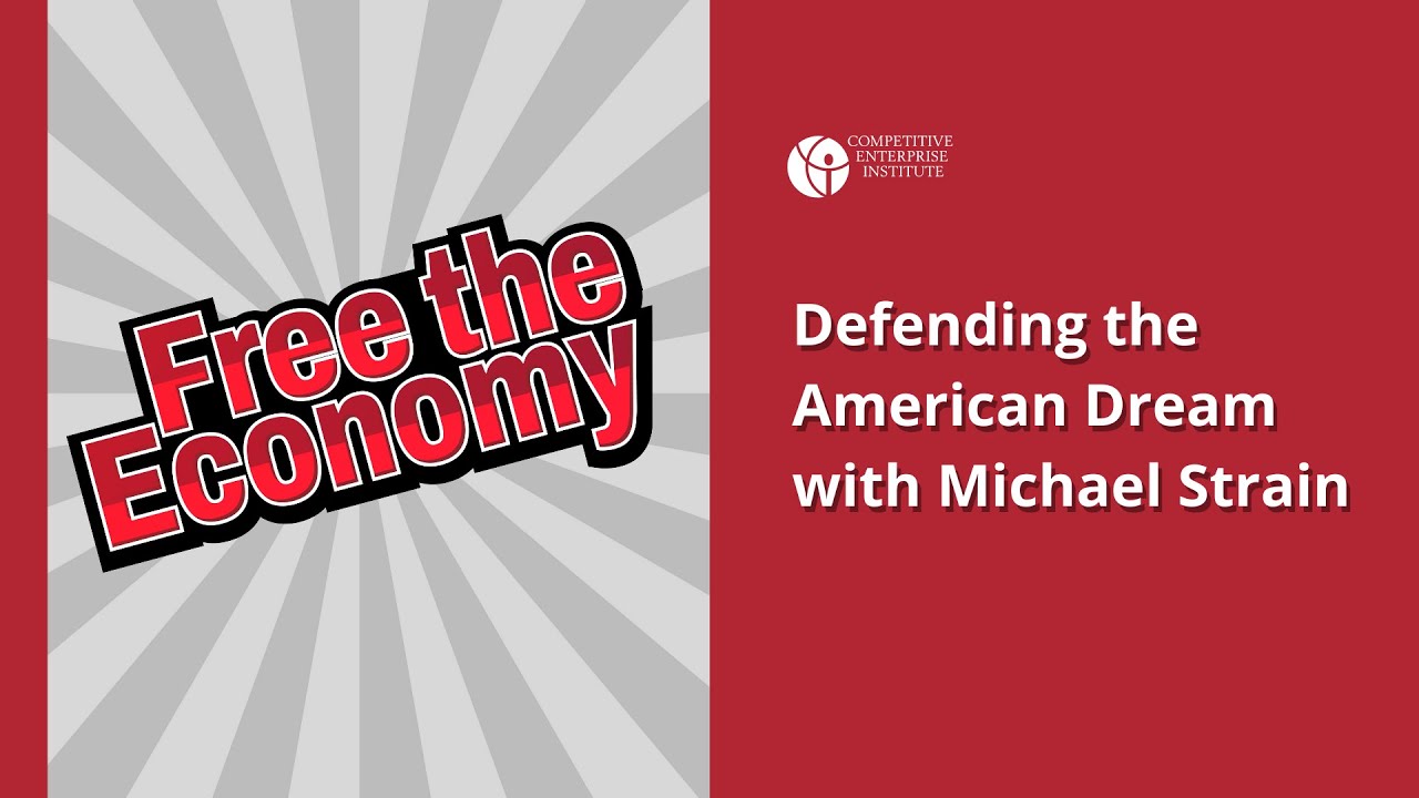 Defending the American Dream with Michael Strain