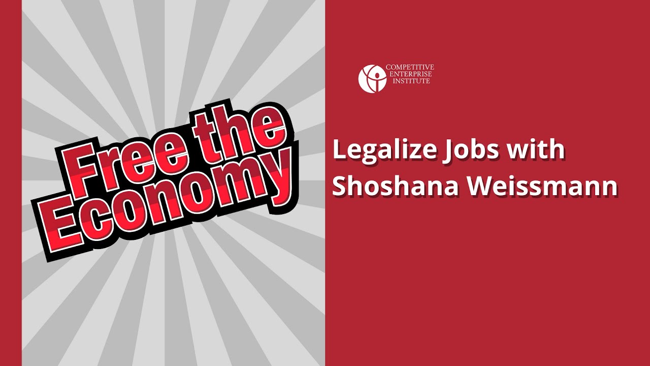 Legalize Jobs with Shoshana Weissmann
