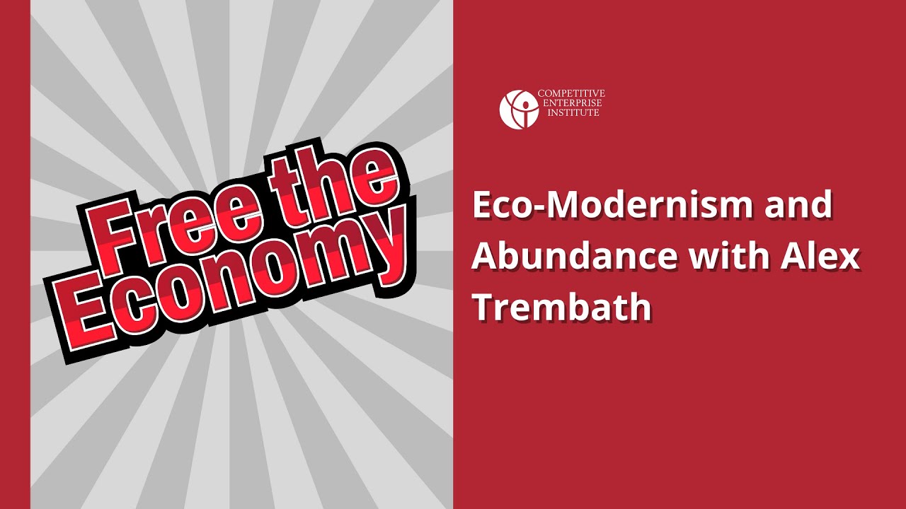 Eco-Modernism and Abundance with Alex Trembath