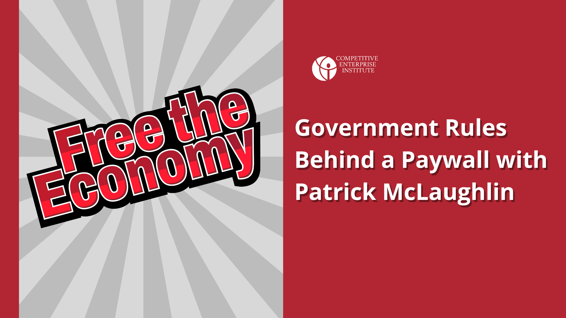 Government Rules Behind a Paywall with Patrick McLaughlin