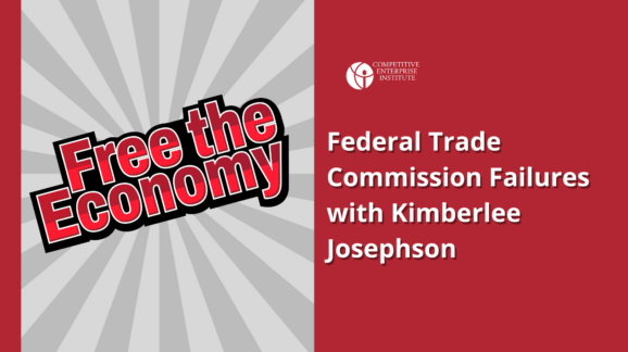 Free the Economy Episode 33: Federal Trade Commission Failures with Kimberlee Josephson