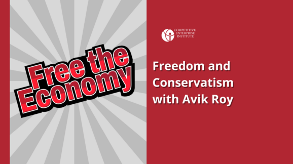Free the Economy podcast: freedom and conservatism with Avik Roy