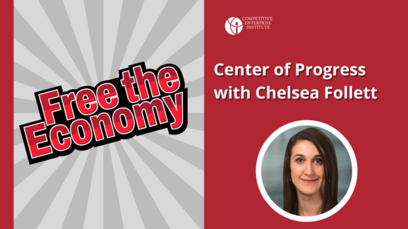 Free the Economy podcast: Centers of Progress with Chelsea Follett