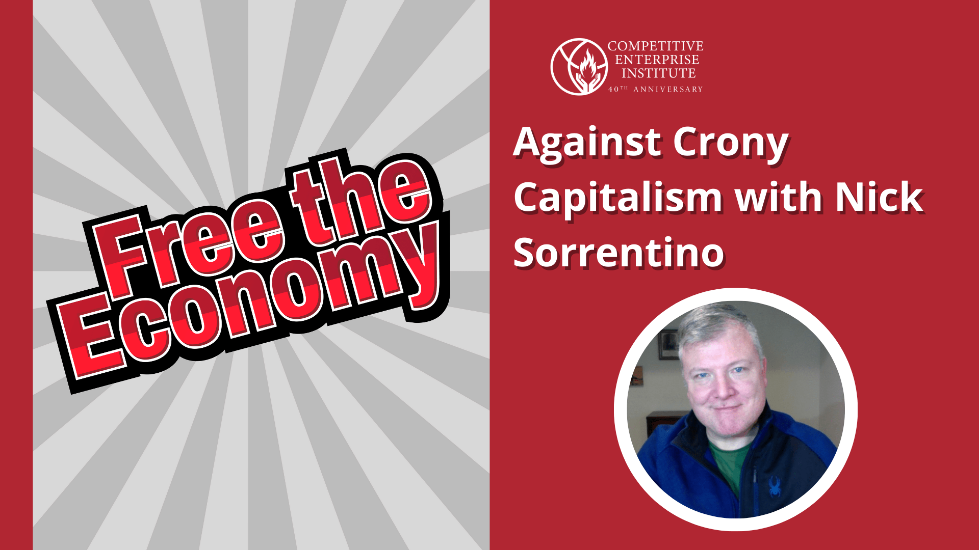 Against Crony Capitalism with Nick Sorrentino