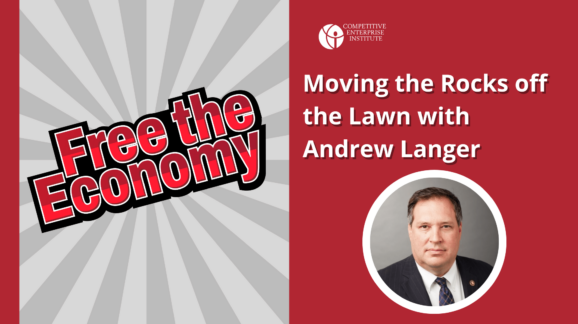 Free the Economy podcast: Moving the rocks off the lawn with Andrew Langer