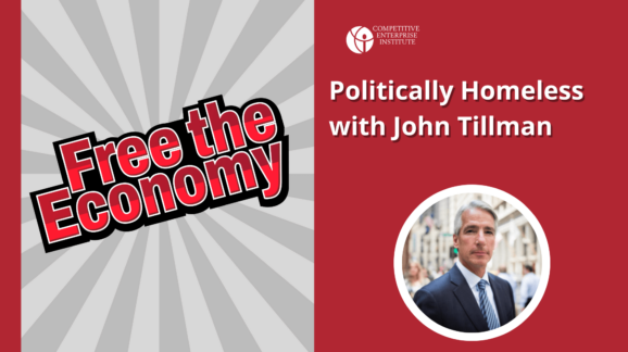 Free the Economy podcast: Politically homeless with John Tillman