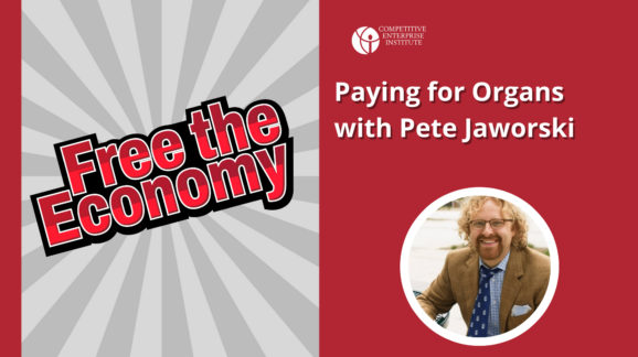 Free the Economy podcast: Paying for organs with Pete Jaworski
