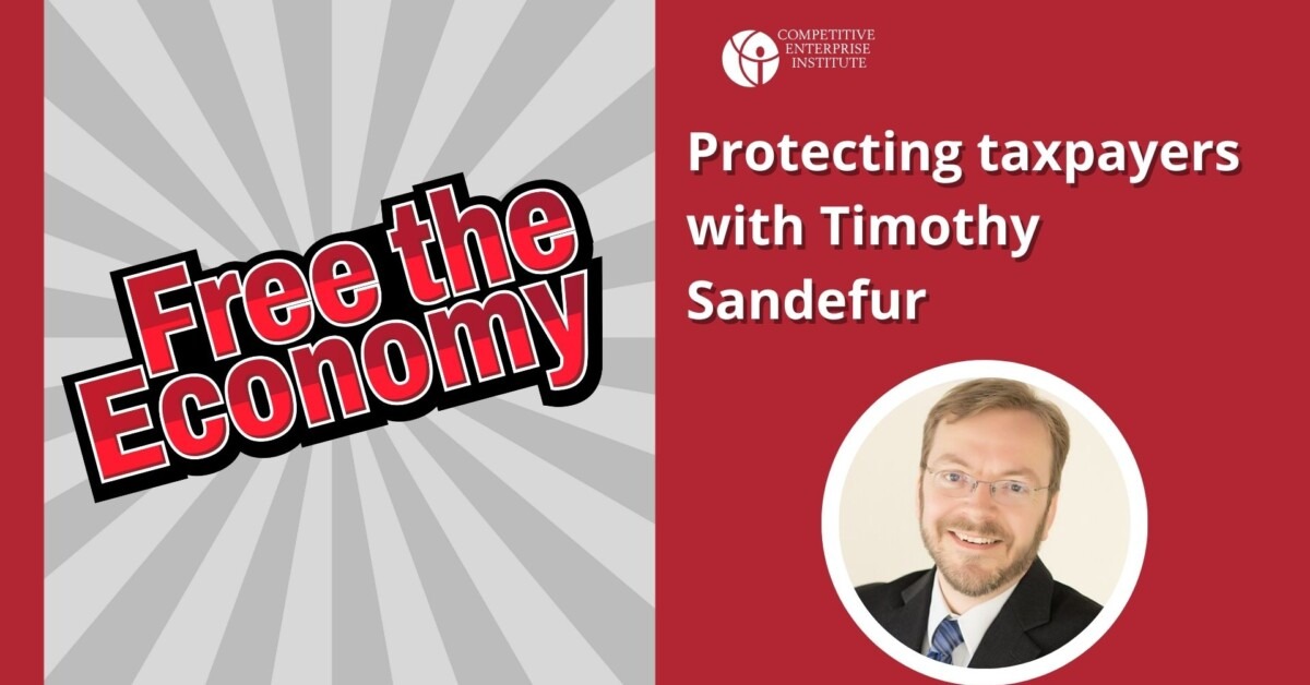Protecting taxpayers with Tim Sandefur: A discussion on economic freedom