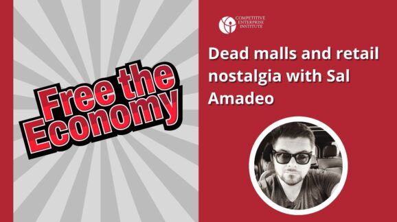 Free the Economy podcast: Dead malls and retail nostalgia with Sal Amadeo