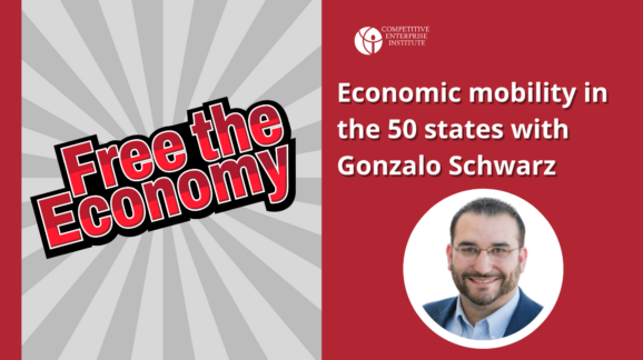 Free the Economy podcast: Economic mobility in the 50 states with Gonzalo Schwarz