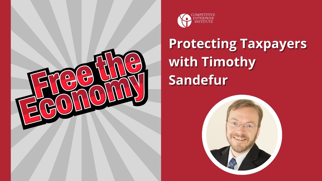 Protecting Taxpayers with Timothy Sandefur