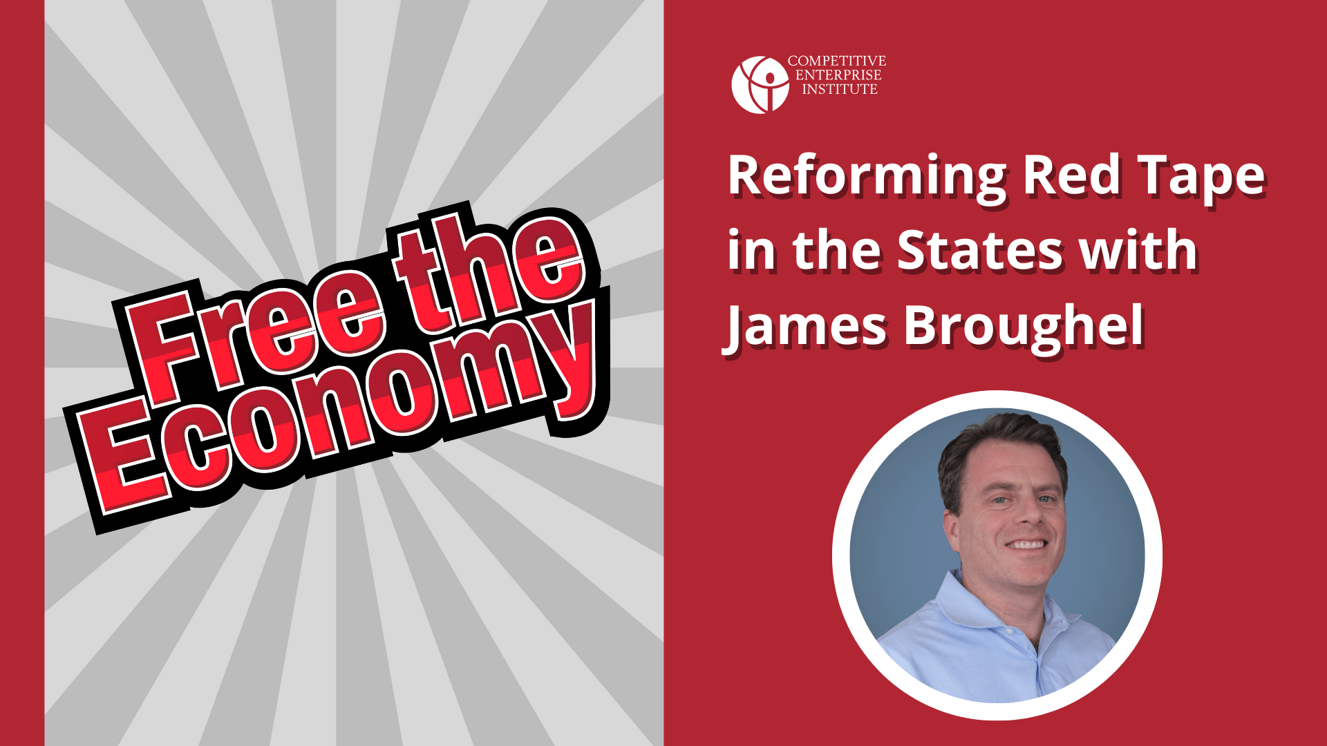 Reforming Red Tape in the States with James Broughel