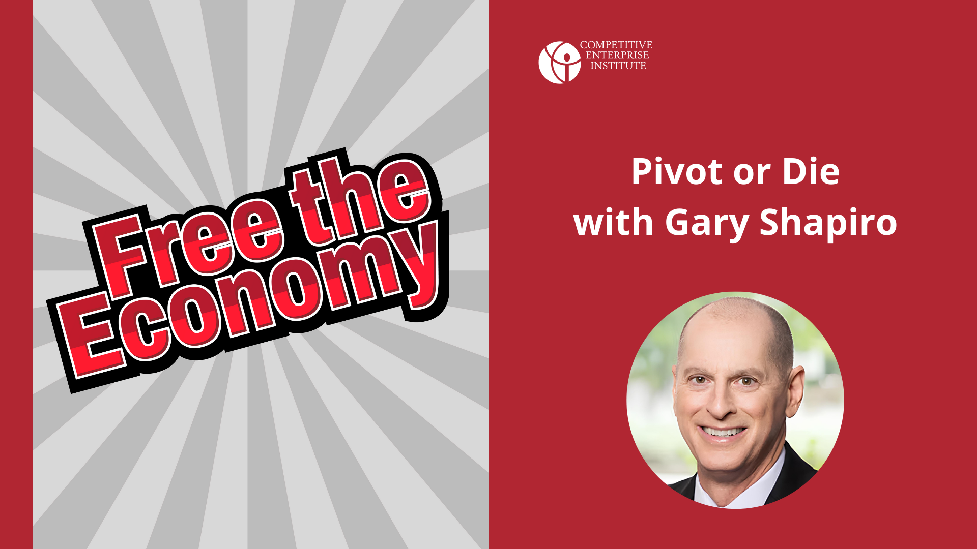 Pivot or Die with Gary Shapiro