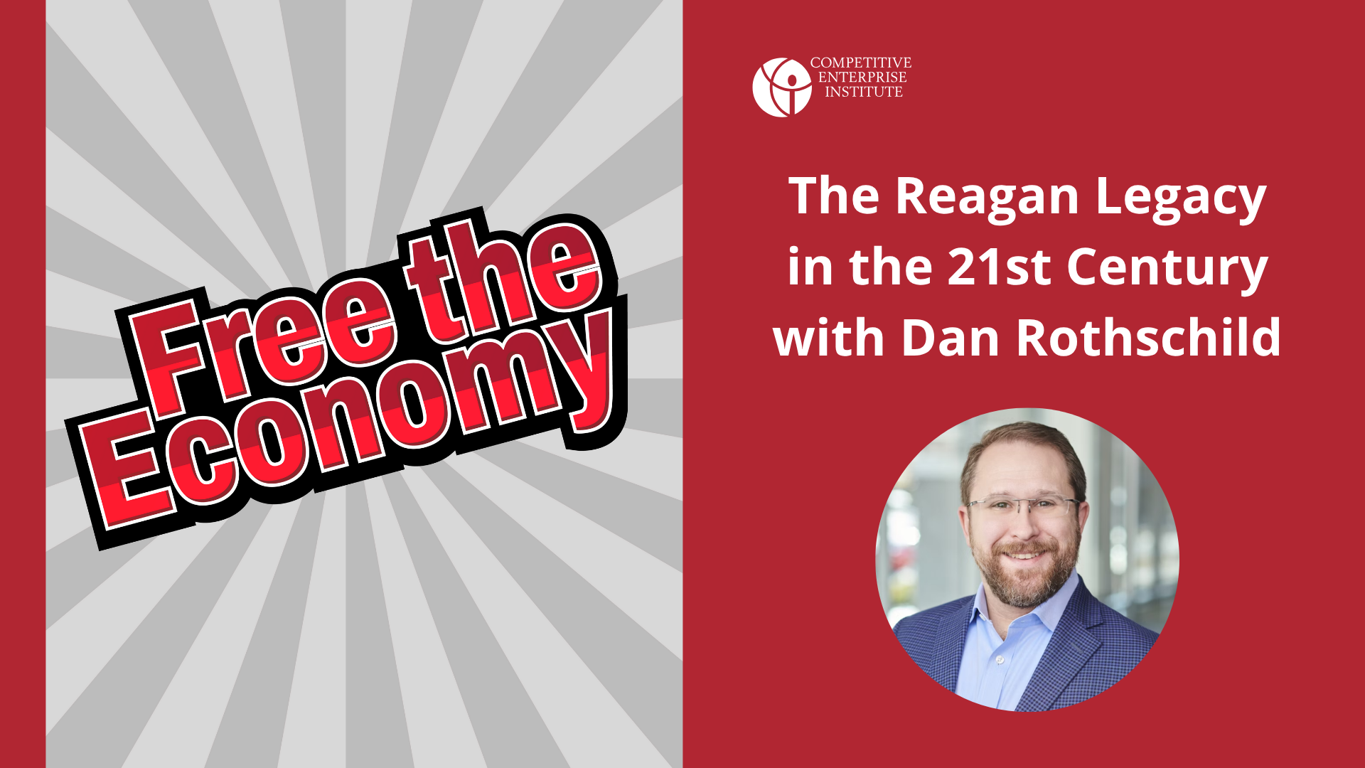 The Reagan Legacy in the 21st Century with Dan Rothschild