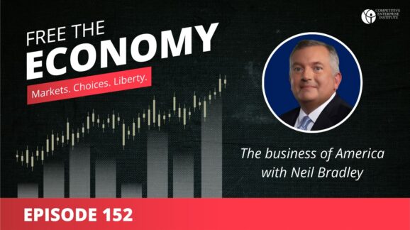 Free the Economy podcast: The business of America with Neil Bradley