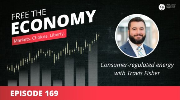 Free the Economy podcast: Consumer-regulated energy with Travis Fisher