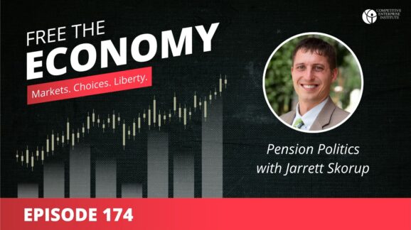 Free the Economy podcast: Pension politics with Jarrett Skorup
