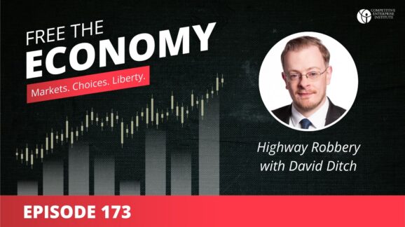Free the Economy podcast: Highway robbery with David Ditch