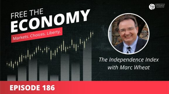 Free the Economy podcast: The Independence Index with Marc Wheat