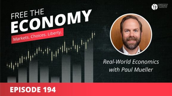 Free the Economy podcast: Real-world economics with Paul Mueller