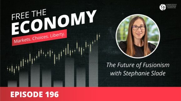 Free the Economy podcast: The future of Fusionism with Stephanie Slade